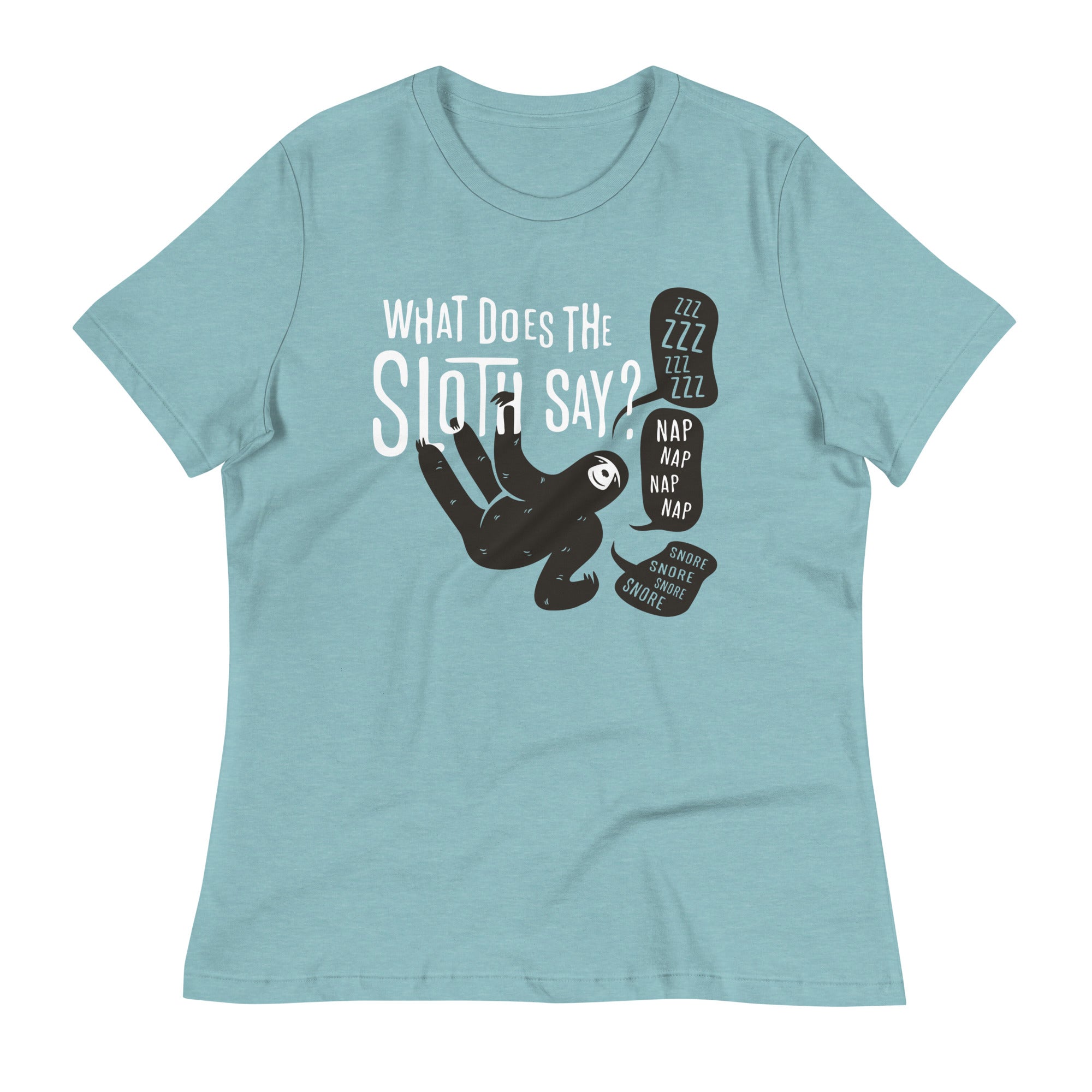 What Does The Sloth Say? Women's Signature Tee
