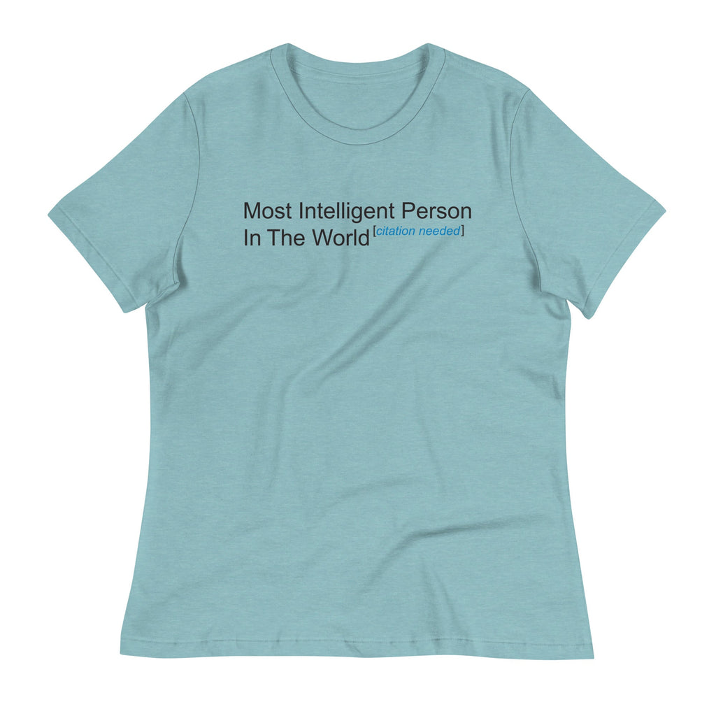 Most Intelligent Person in the World Citation Needed Women's Signature Tee