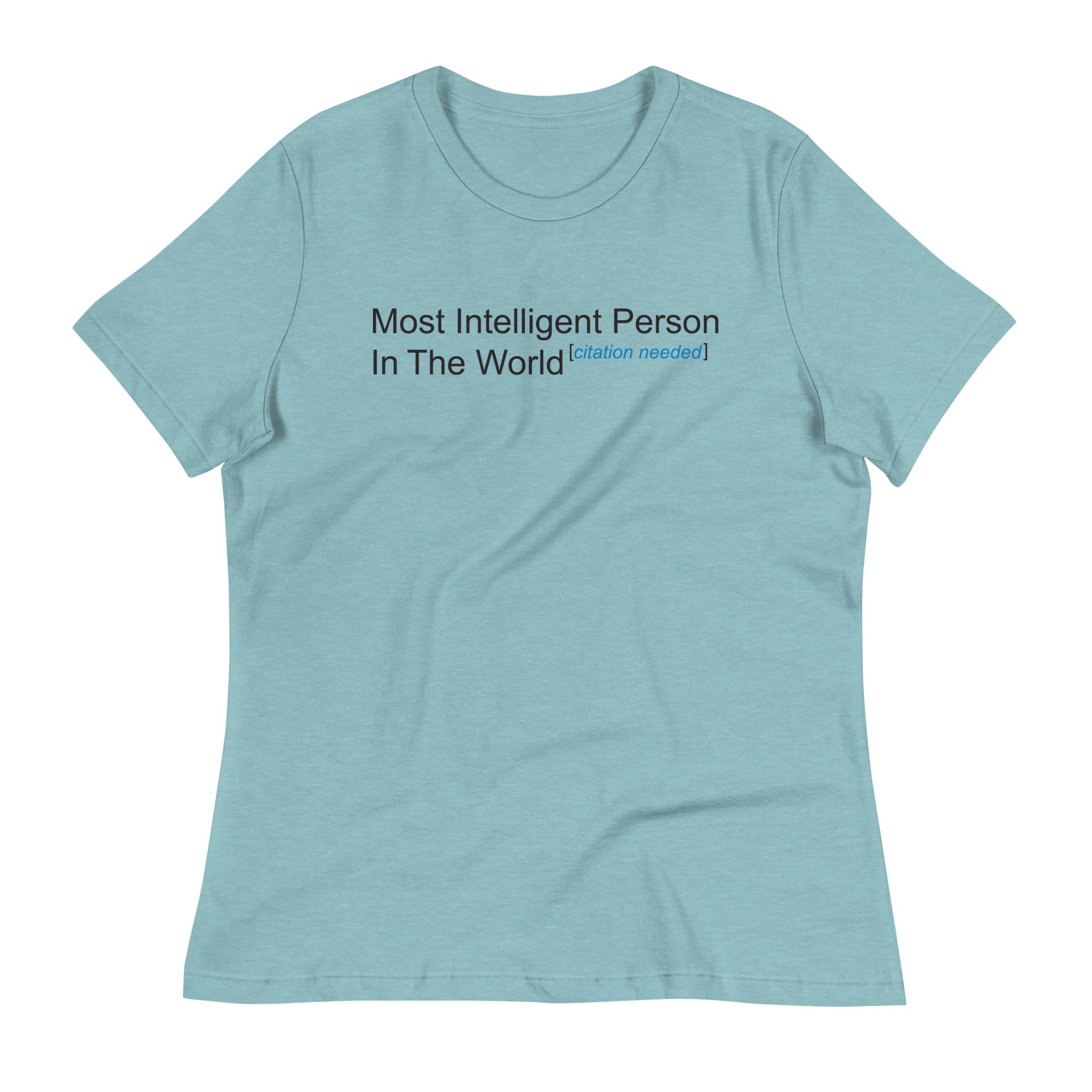 Most Intelligent Person in the World Citation Needed Women's Signature Tee