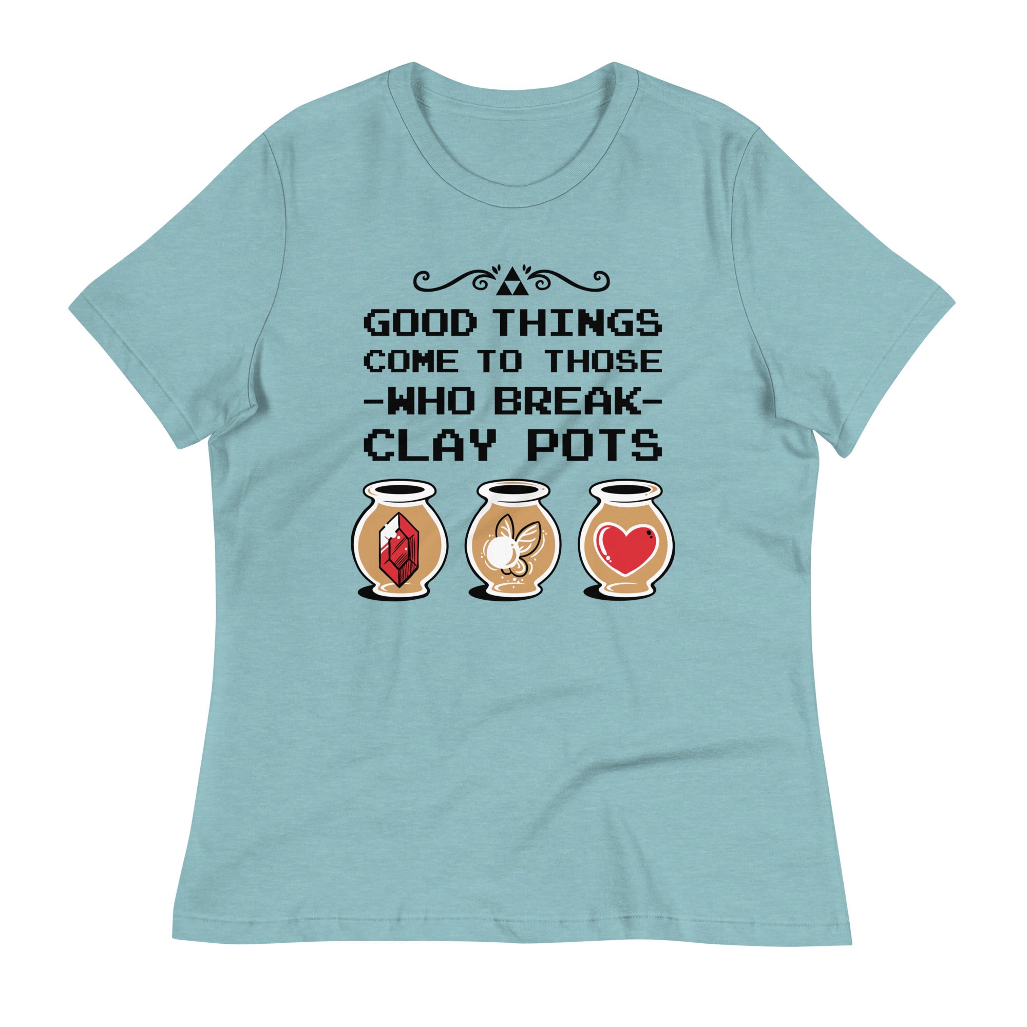 Good Things Come To Those Who Break Clay Pots Women's Signature Tee