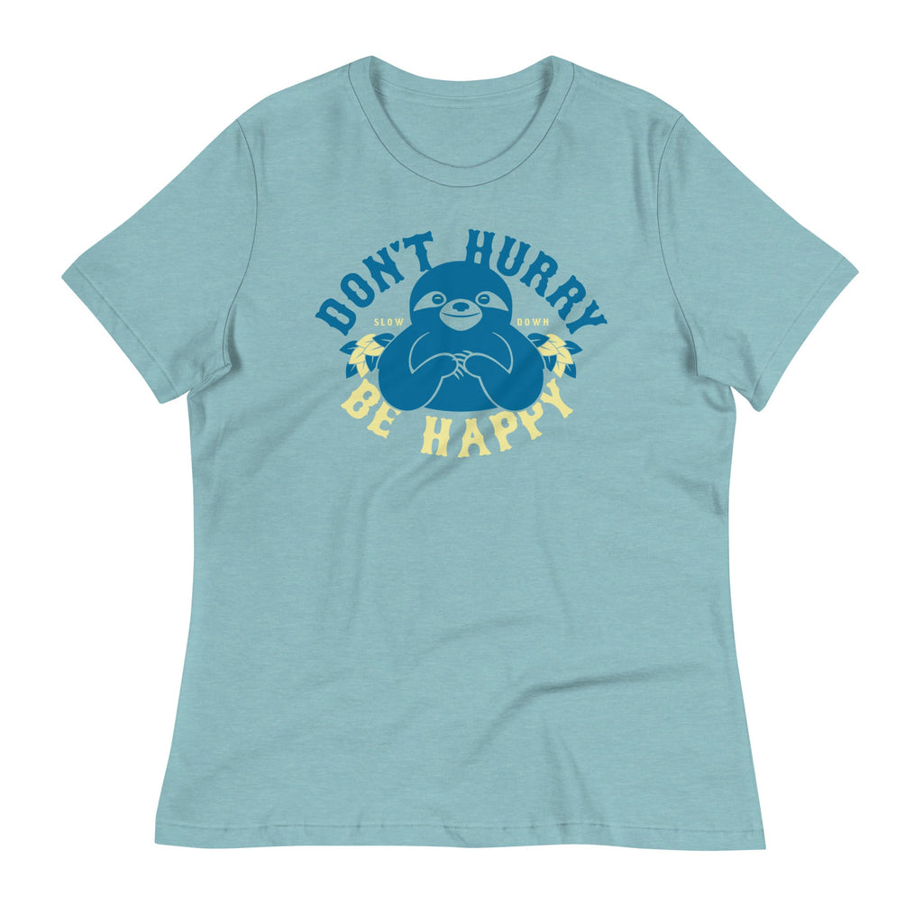 Don't Hurry Be Happy Women's Signature Tee