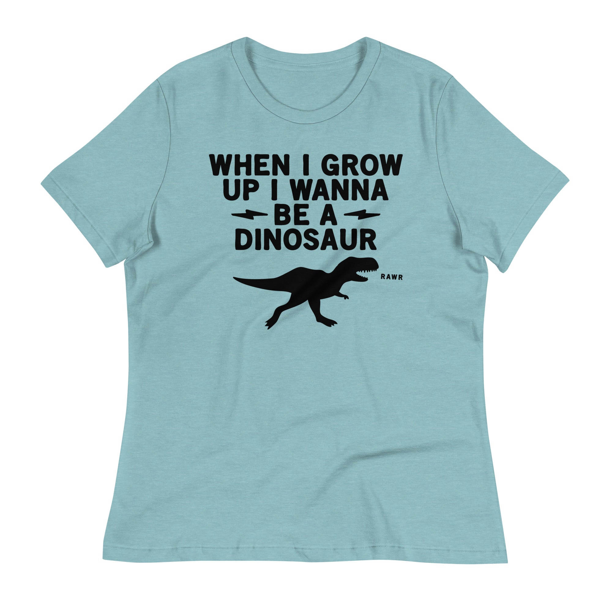 When I Grow Up I Wanna Be A Dinosaur Women's Signature Tee