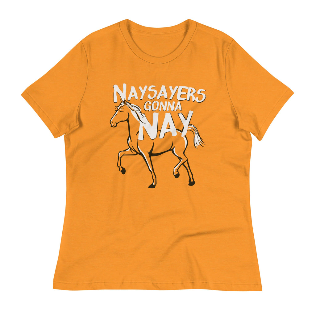 Nay Sayers Gonna Nay Women's Signature Tee