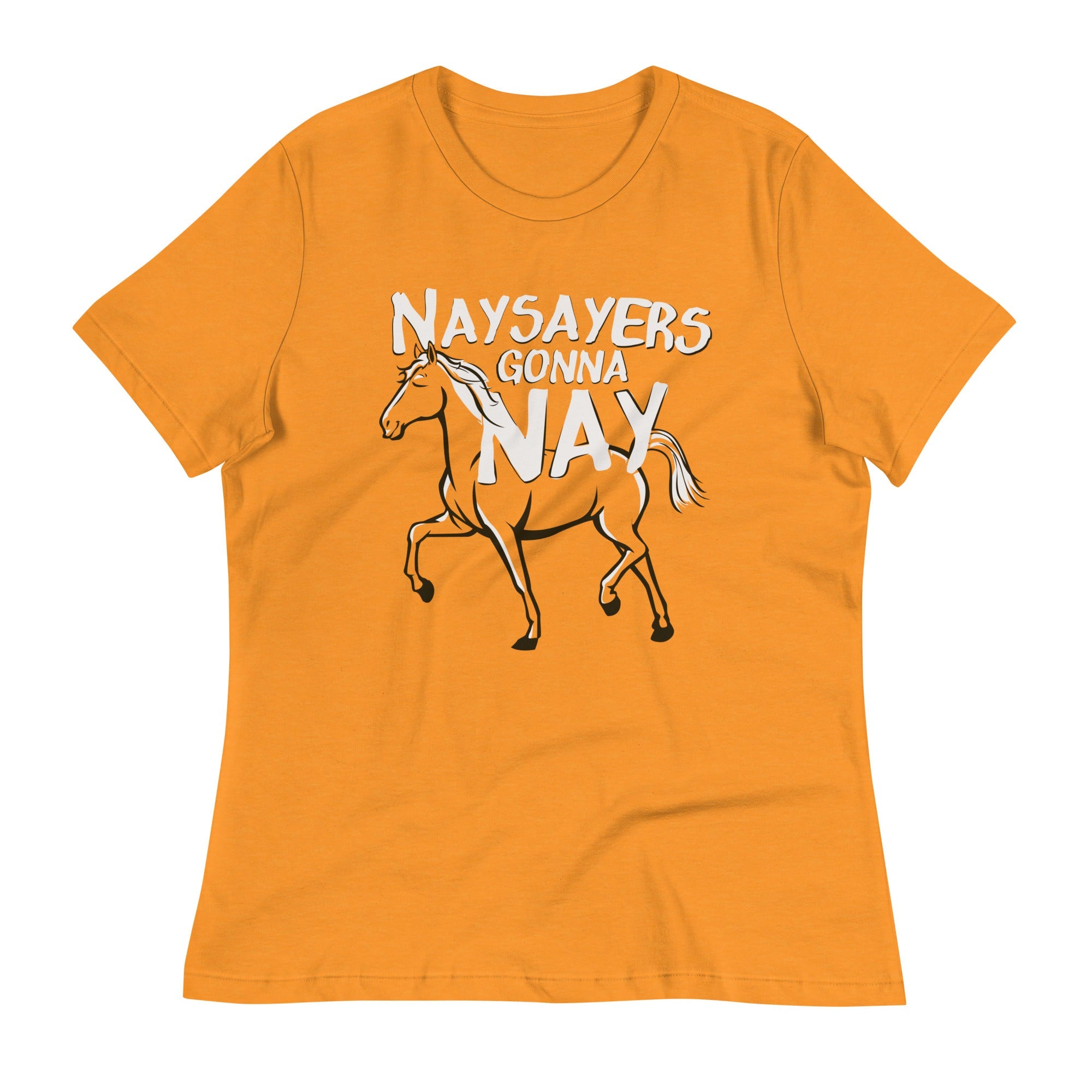 Nay Sayers Gonna Nay Women's Signature Tee
