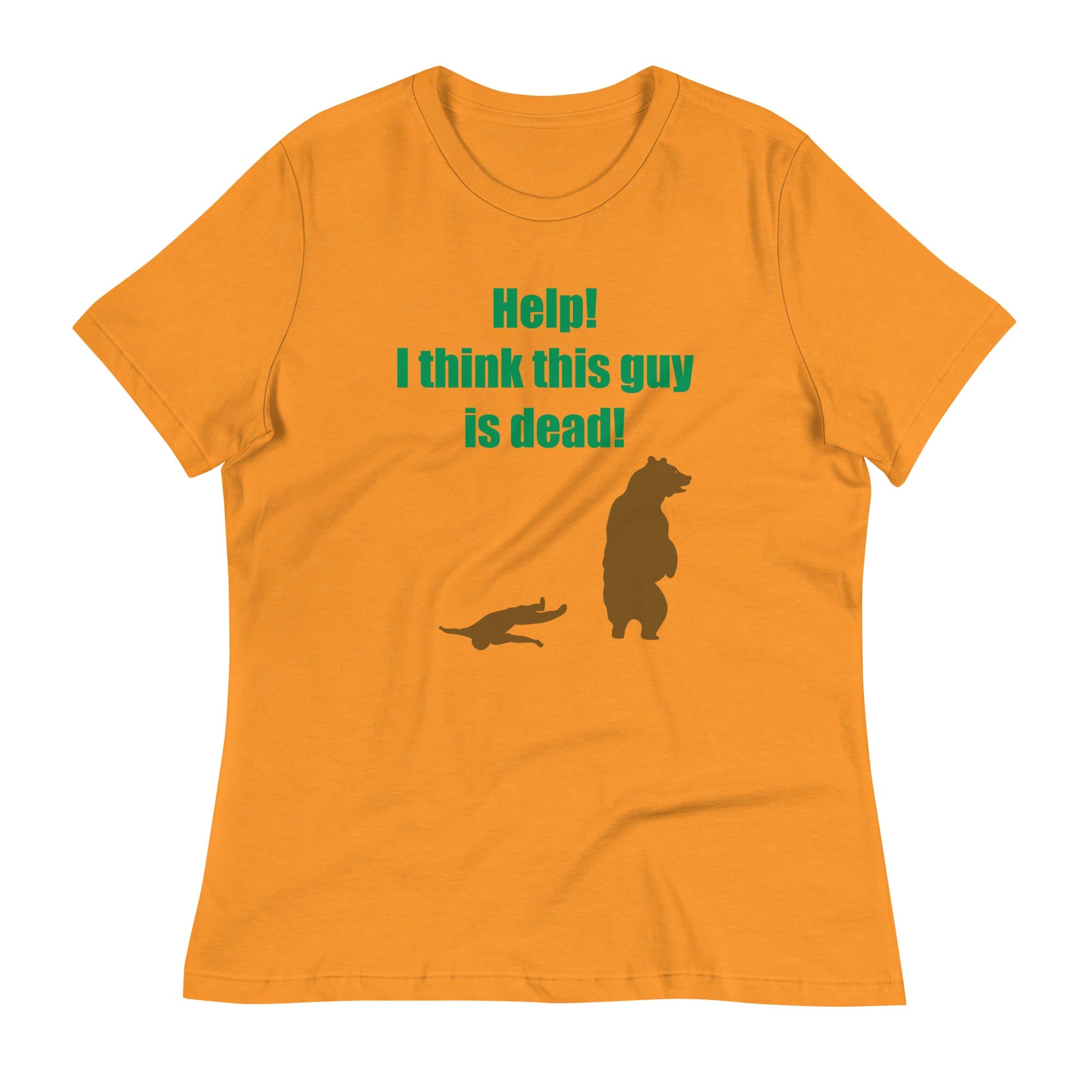 Help! I Think This Guy Is Dead! Women's Signature Tee