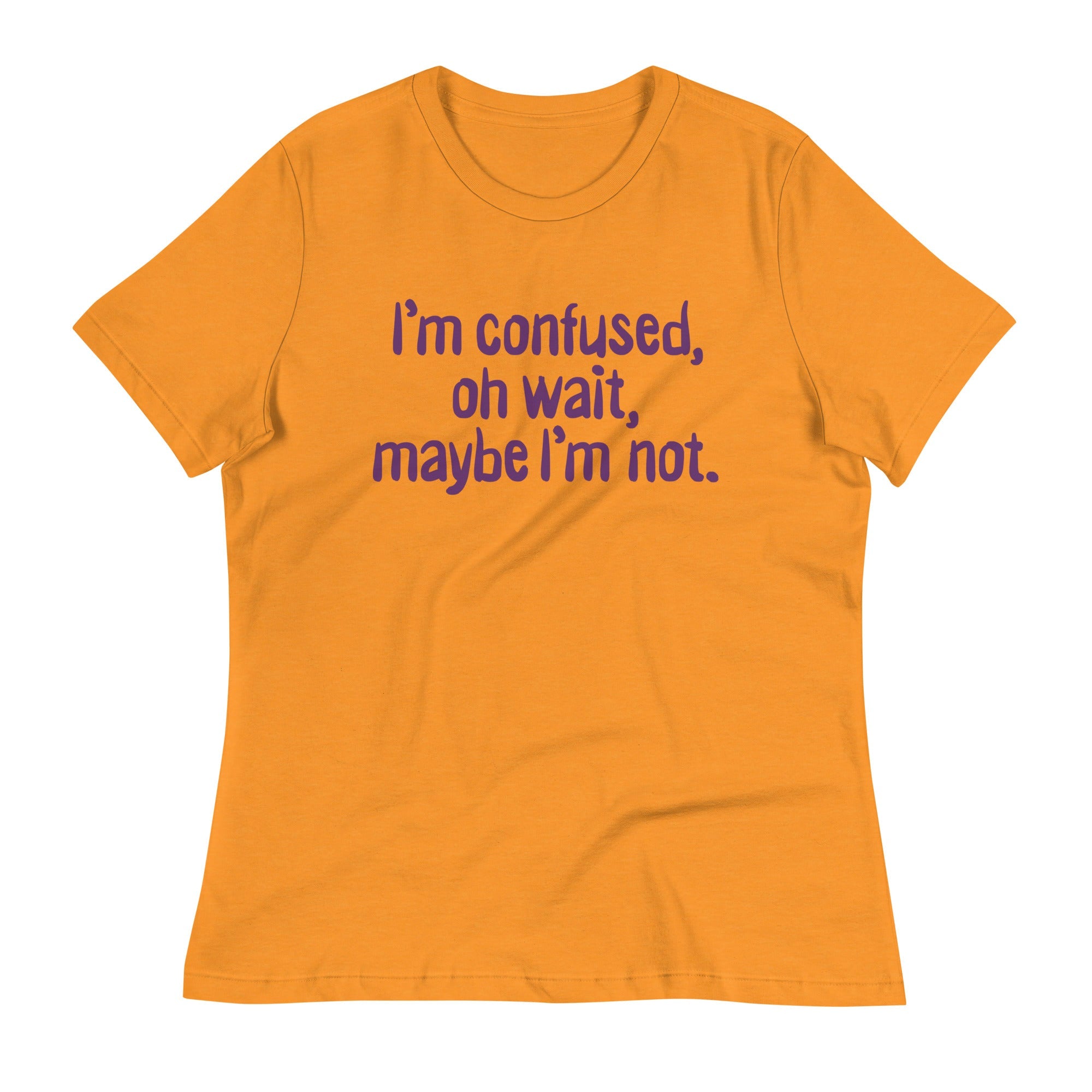 I'm Confused, Oh Wait Women's Signature Tee