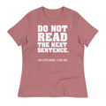 Do Not Read The Next Sentence. Women's Signature Tee