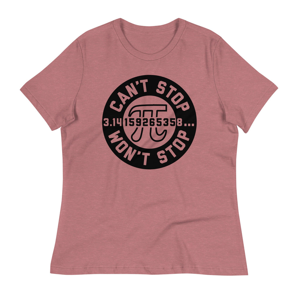 Can't Stop Won't Stop Women's Signature Tee