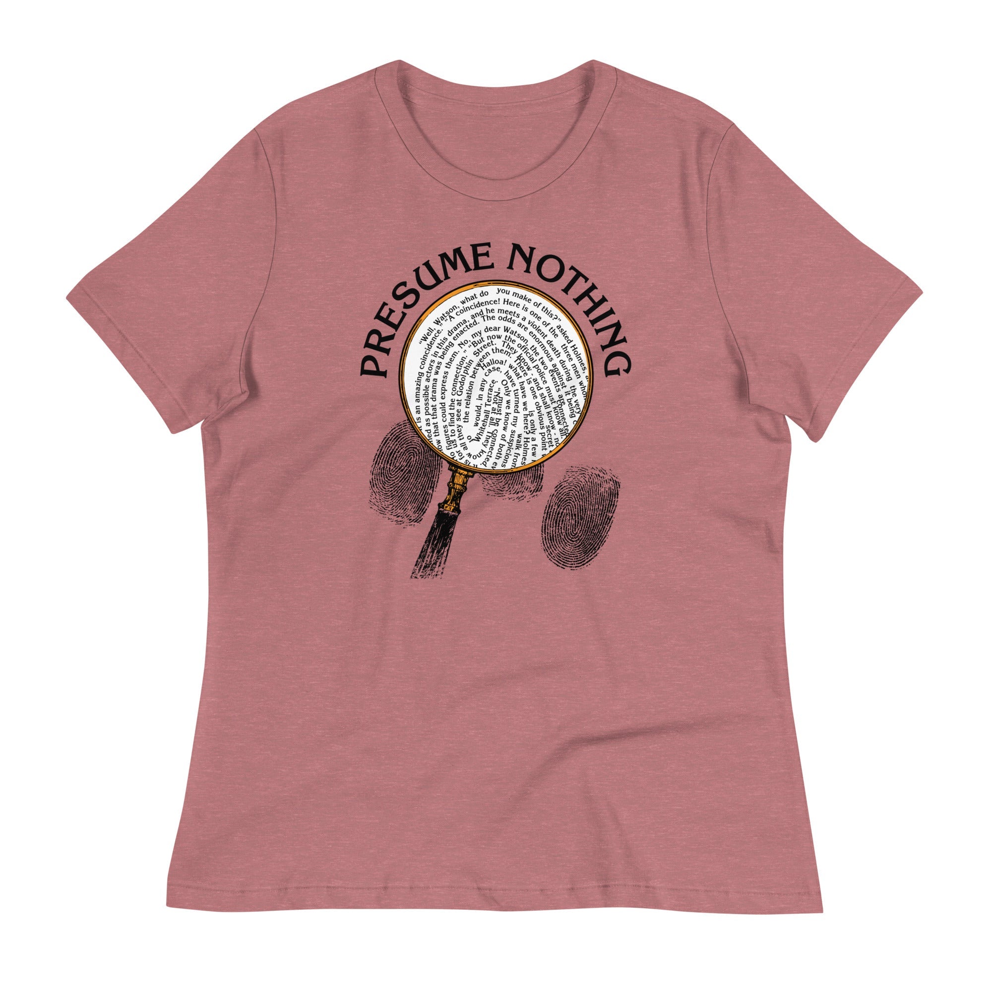 Presume Nothing Women's Signature Tee