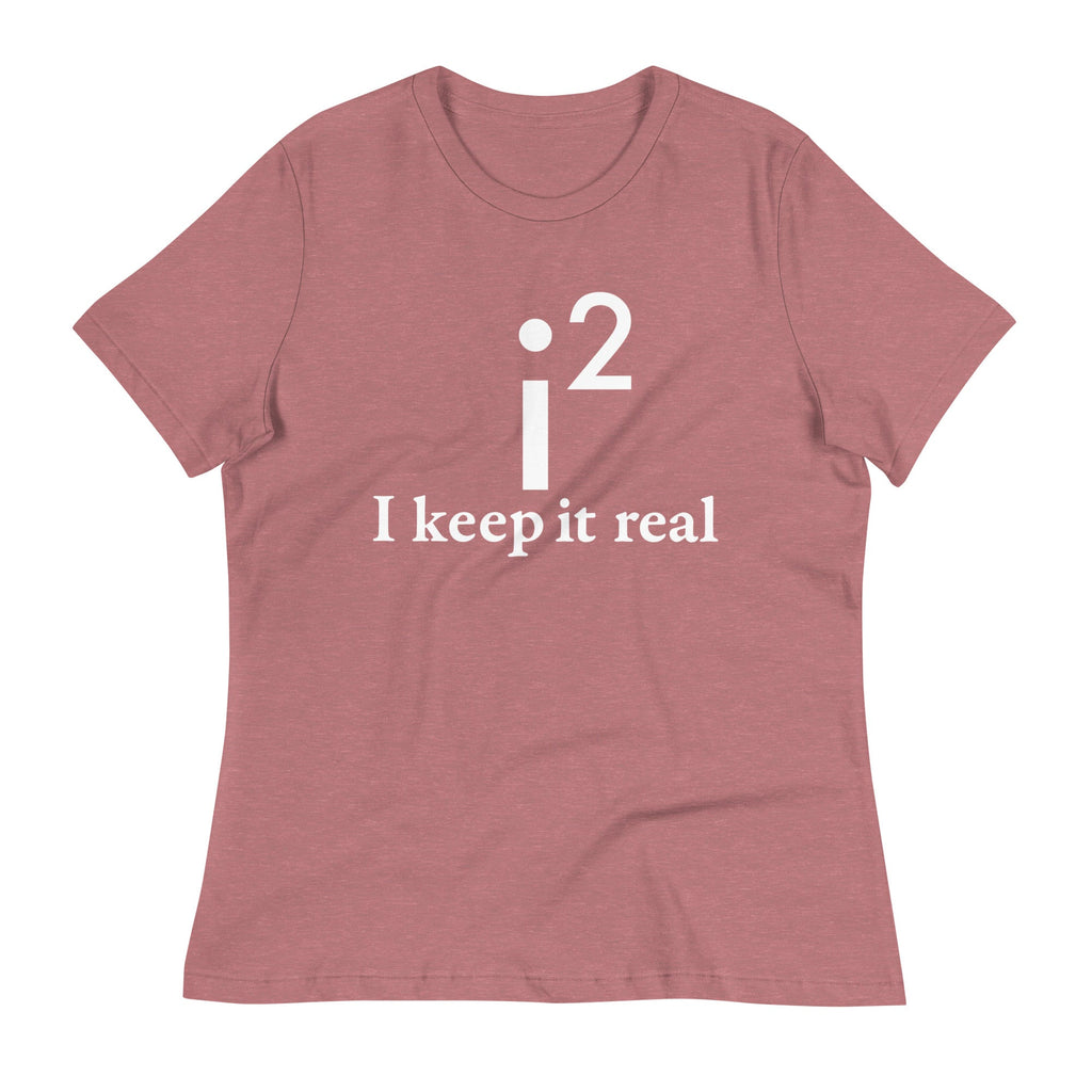 I Keep It Real Women's Signature Tee