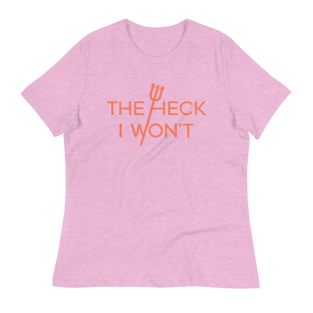 The Heck I Won't Women's Signature Tee