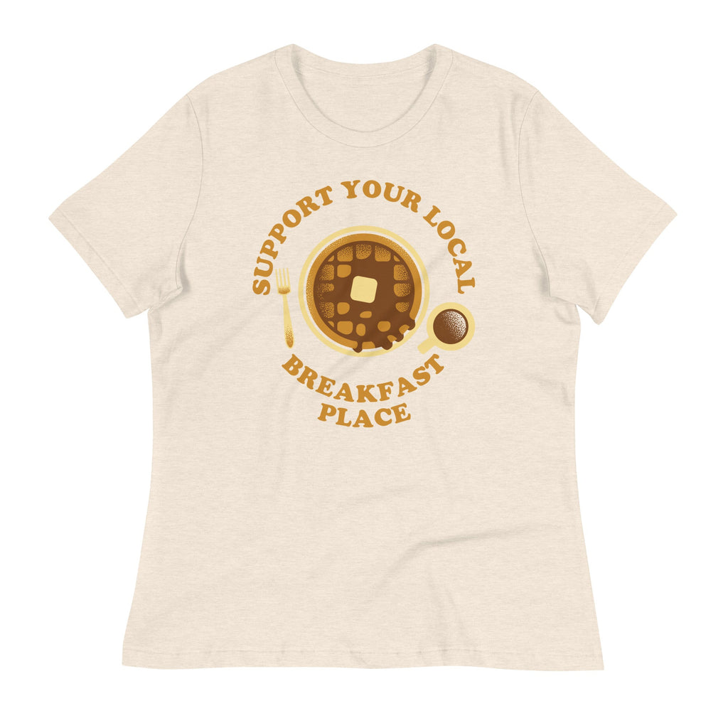 Support Your Local Breakfast Place Women's Signature Tee