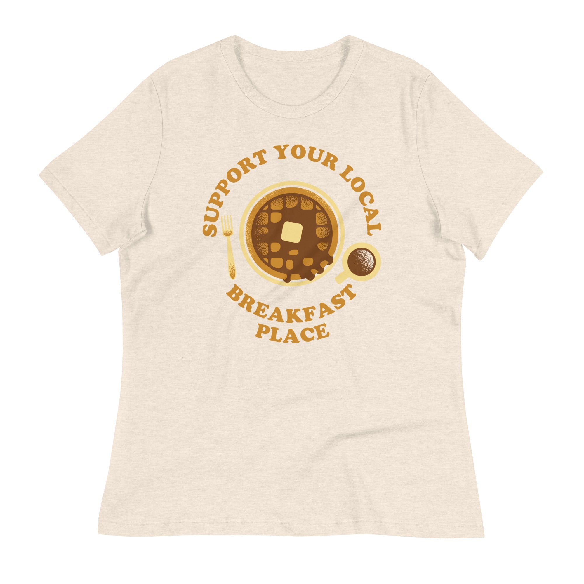 Support Your Local Breakfast Place Women's Signature Tee