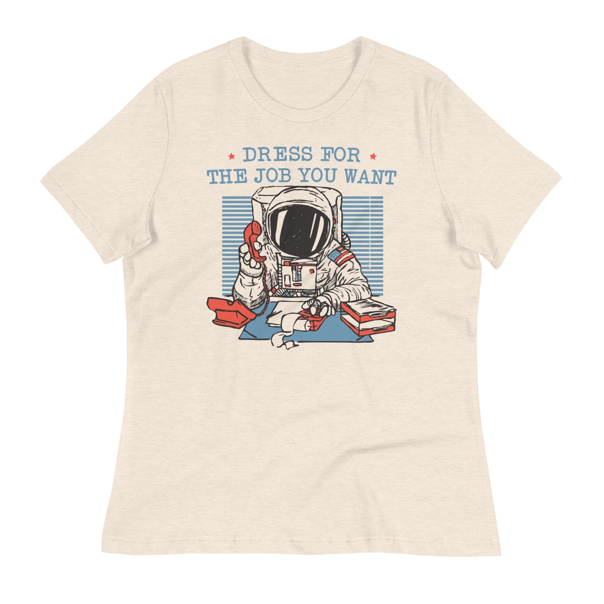 Dress For The Job You Want Women's Signature Tee