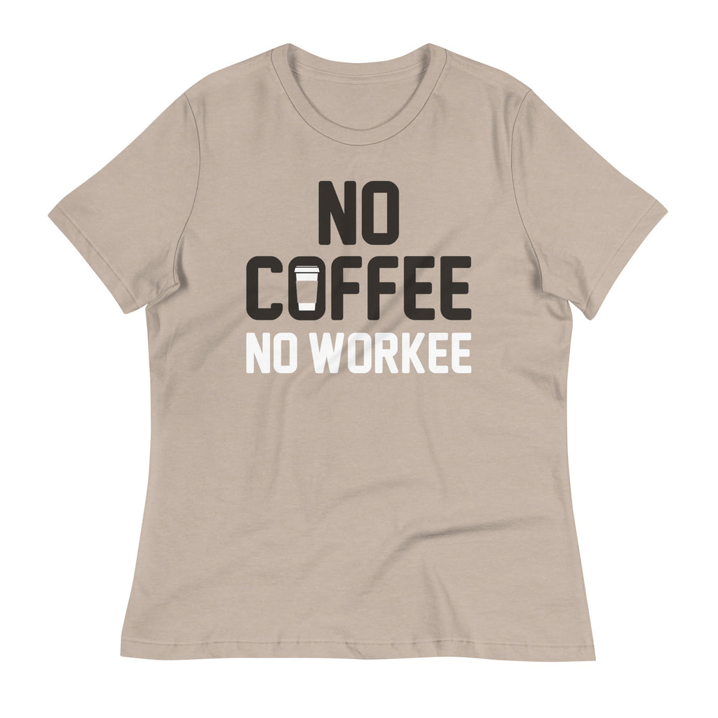 No Coffee No Workee Women's Signature Tee