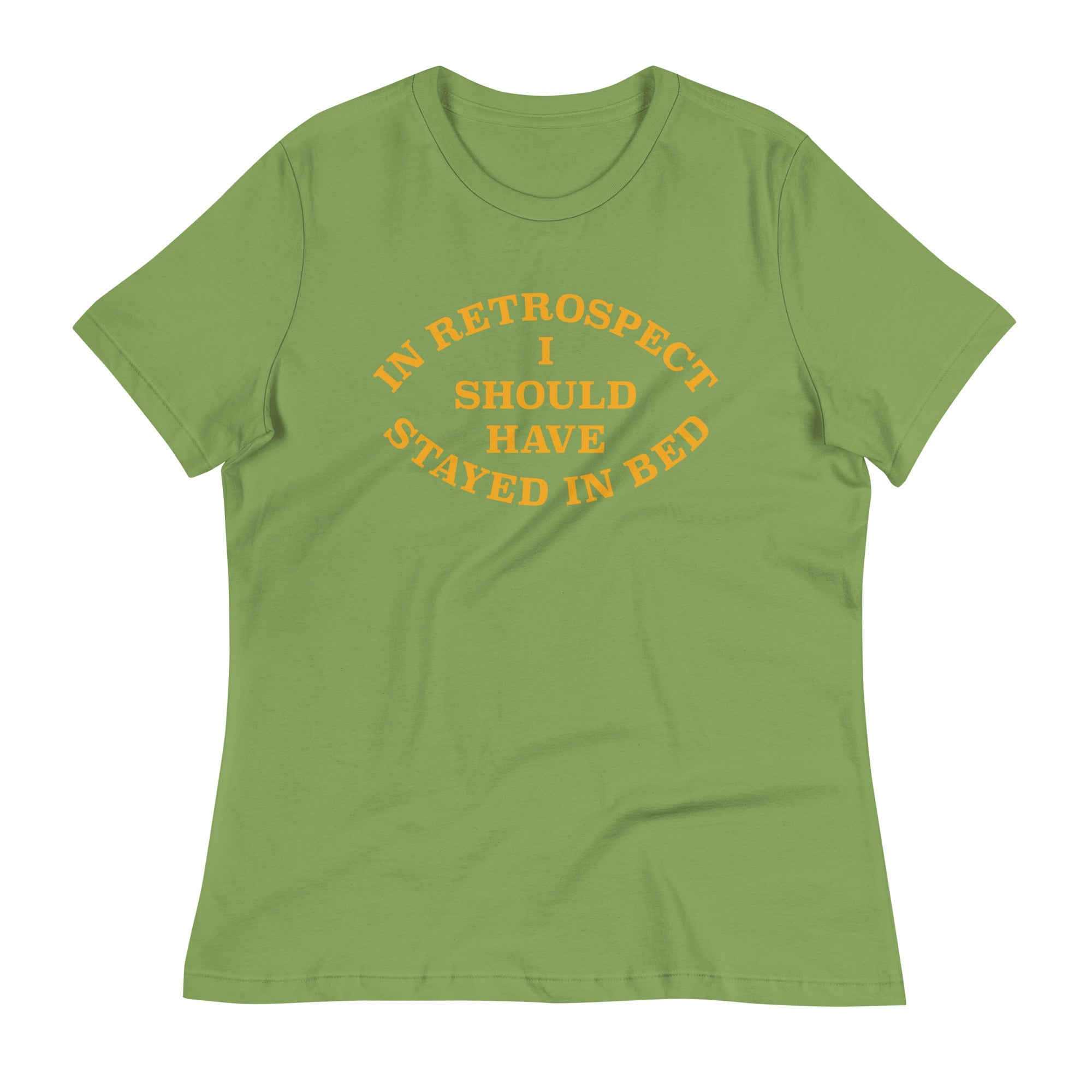 I Should Have Stayed In Bed Women's Signature Tee