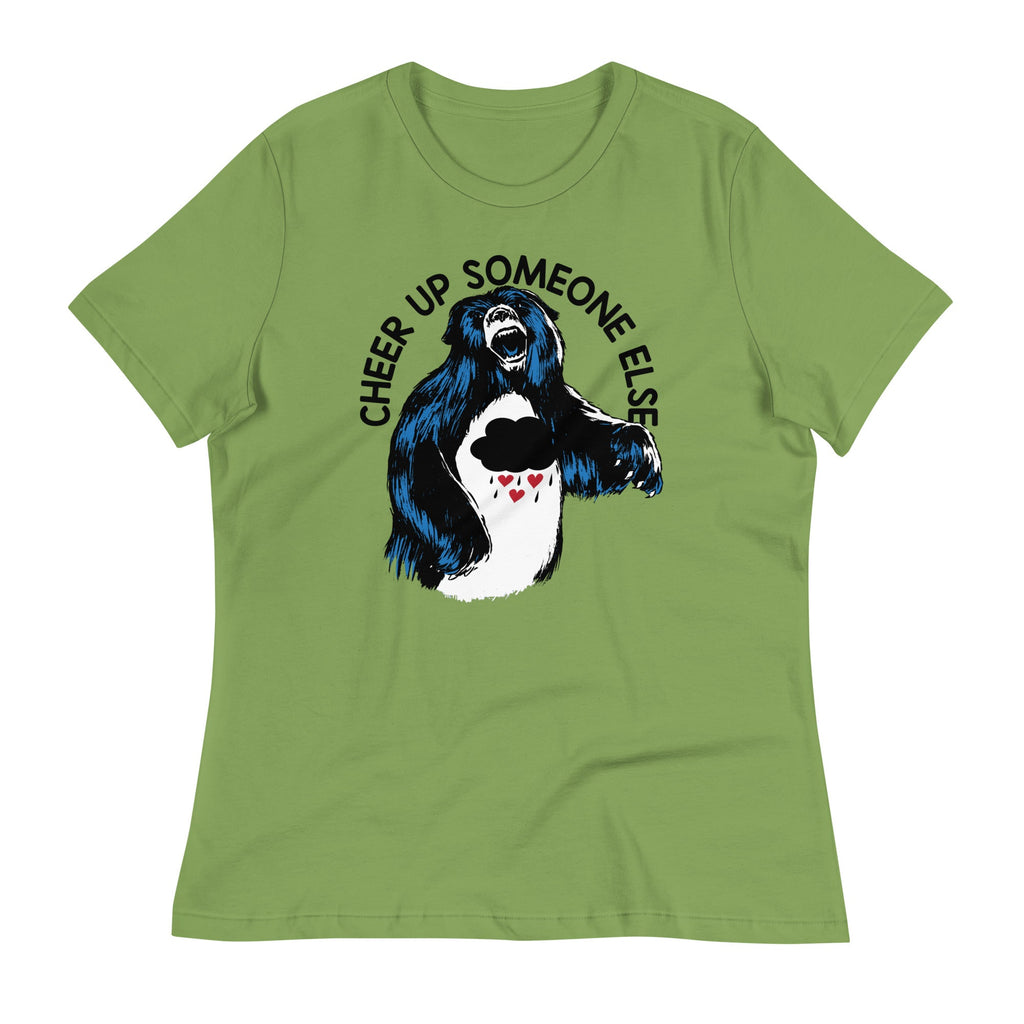 Cheer Up Someone Else Women's Signature Tee