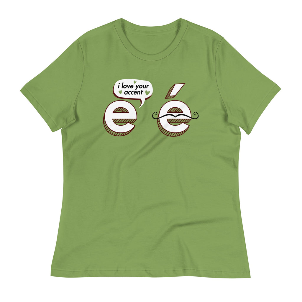 I Love Your Accent Women's Signature Tee