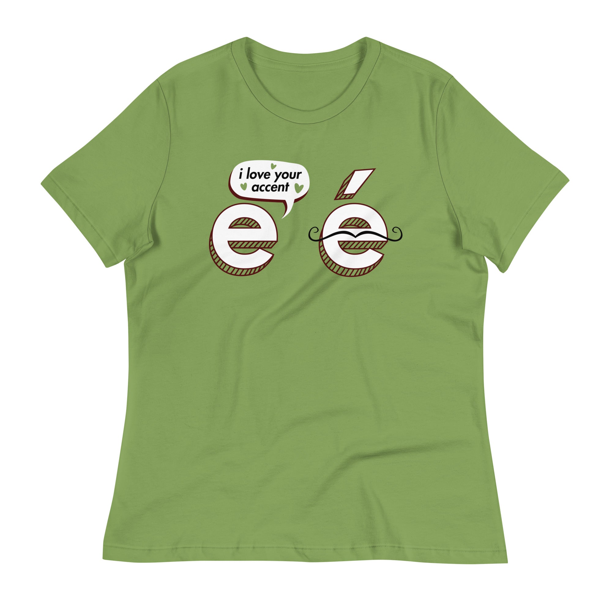 I Love Your Accent Women's Signature Tee
