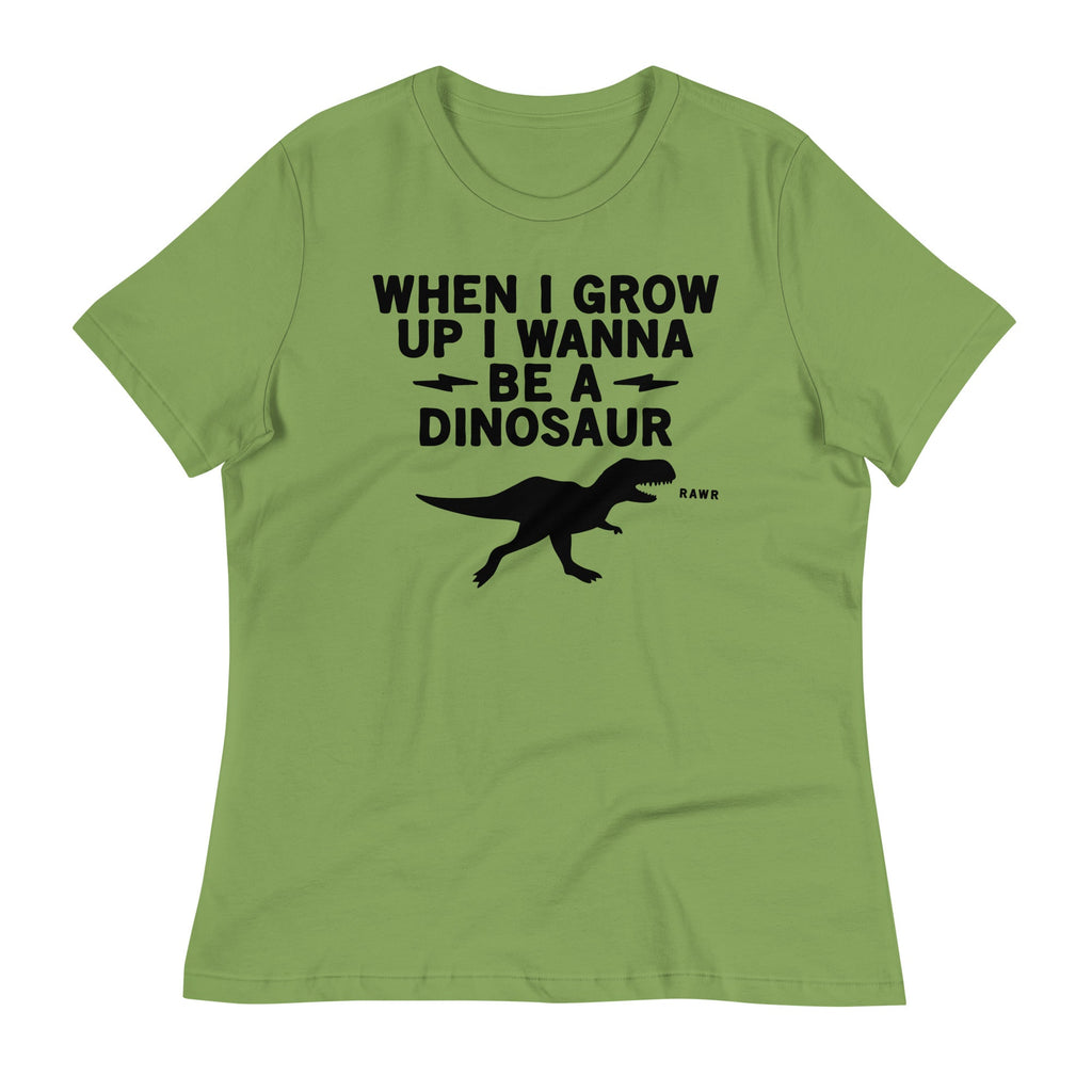 When I Grow Up I Wanna Be A Dinosaur Women's Signature Tee