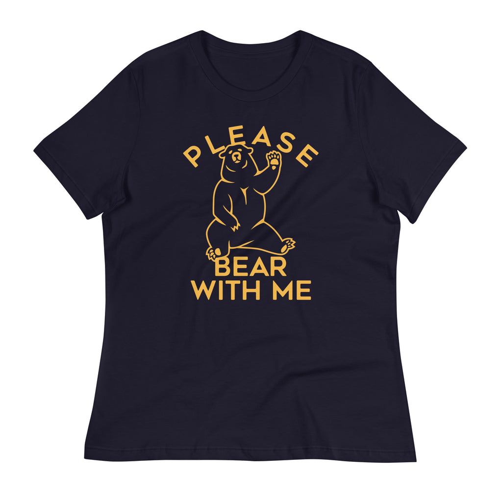 Please Bear With Me Women's Signature Tee