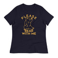 Please Bear With Me Women's Signature Tee