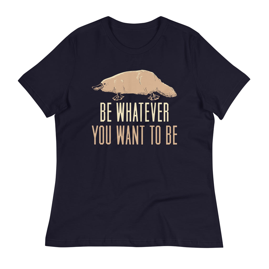 Be Whatever You Want To Be Women's Signature Tee