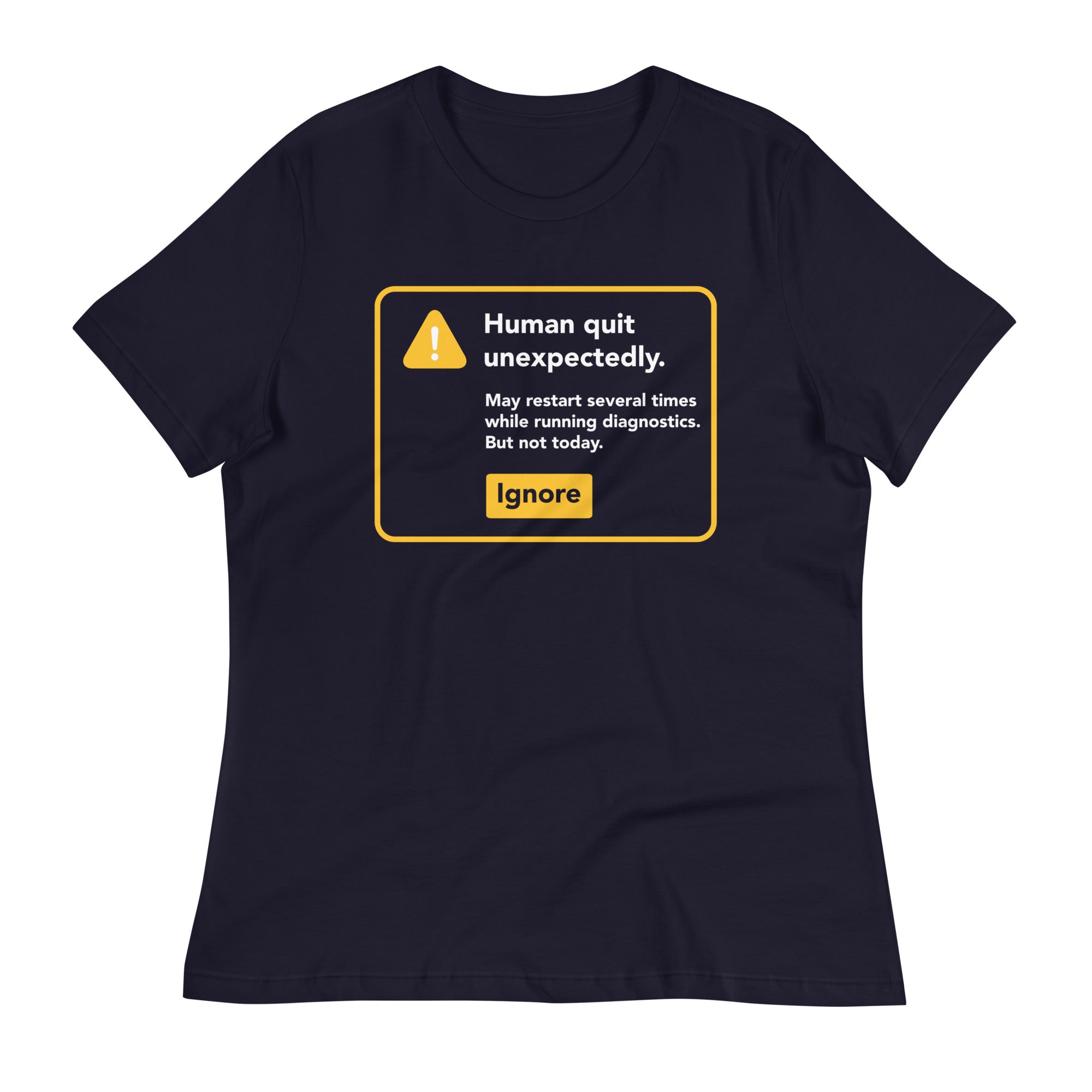 Human Quit Unexpectedly Women's Signature Tee