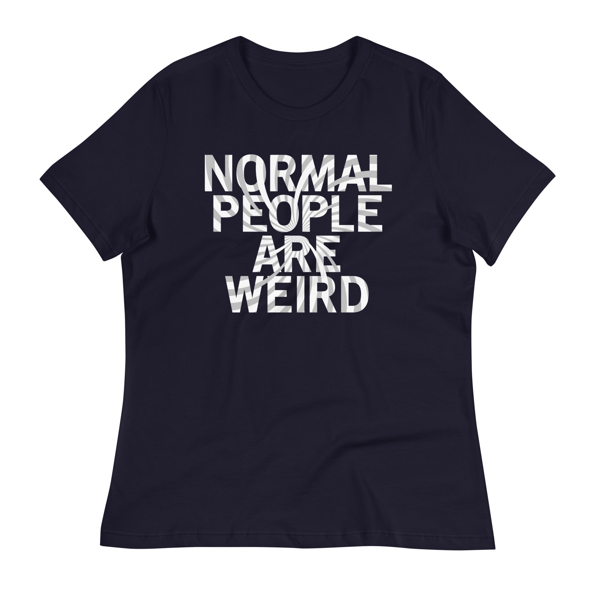 Normal People Are Weird Women's Signature Tee