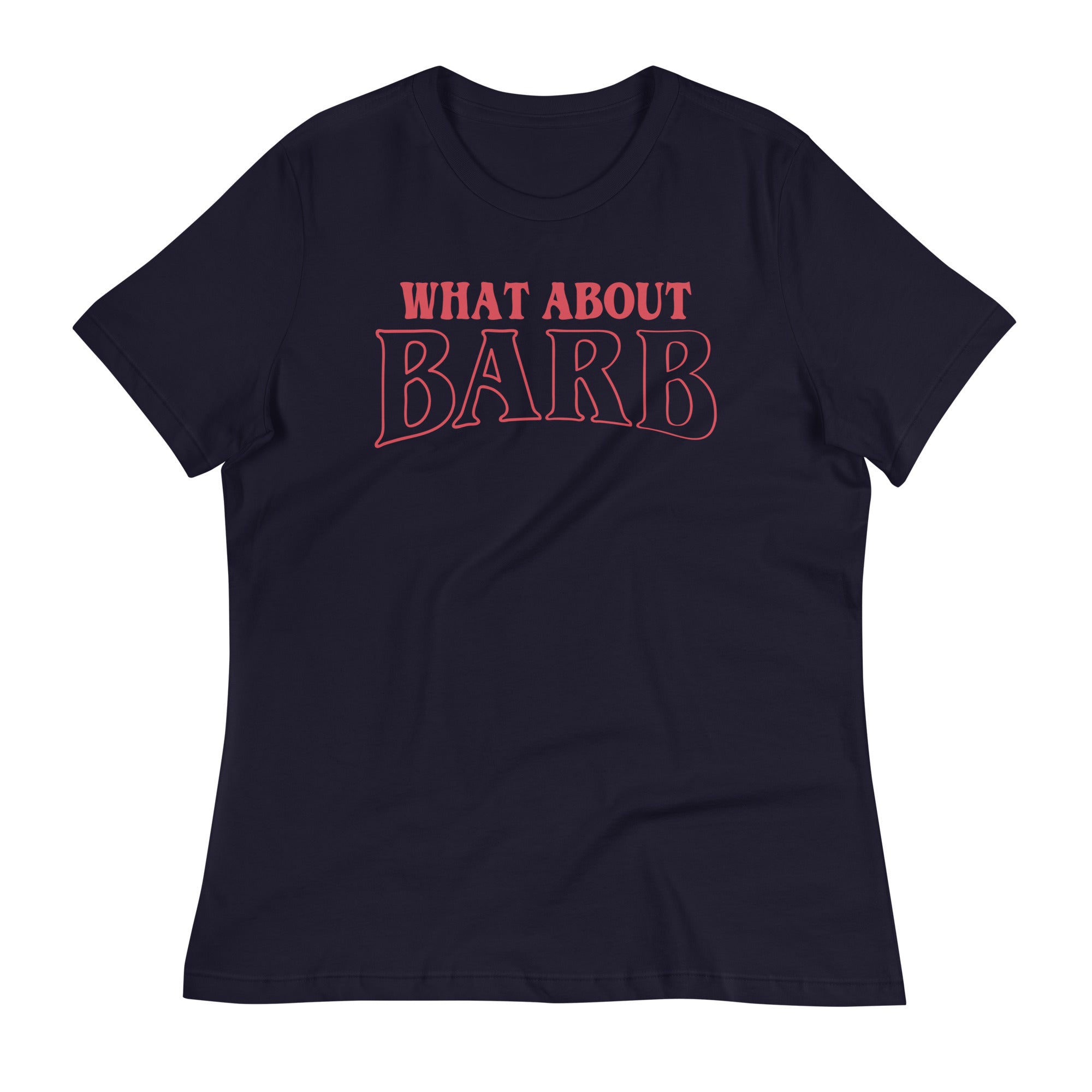 What About Barb? Women's Signature Tee