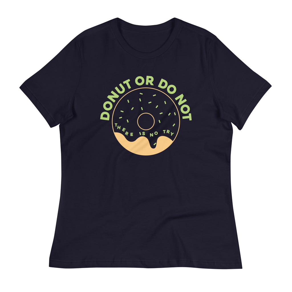 Donut Or Do Not Women's Signature Tee