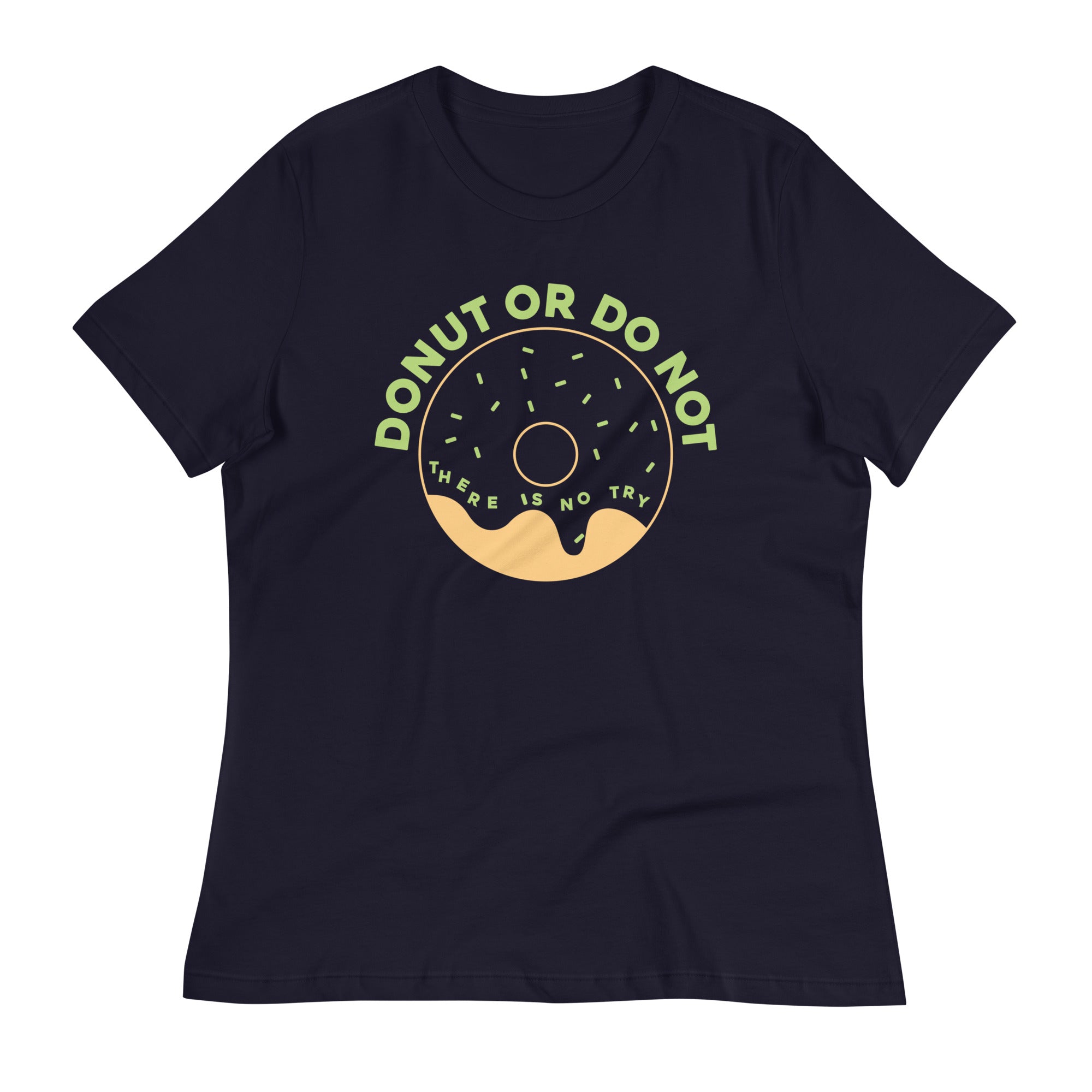Donut Or Do Not Women's Signature Tee