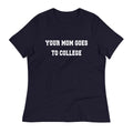 Your Mom Goes To College Women's Signature Tee