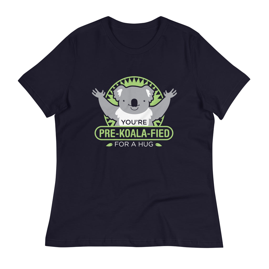 You're Pre-Koala-Fied For A Hug Women's Signature Tee