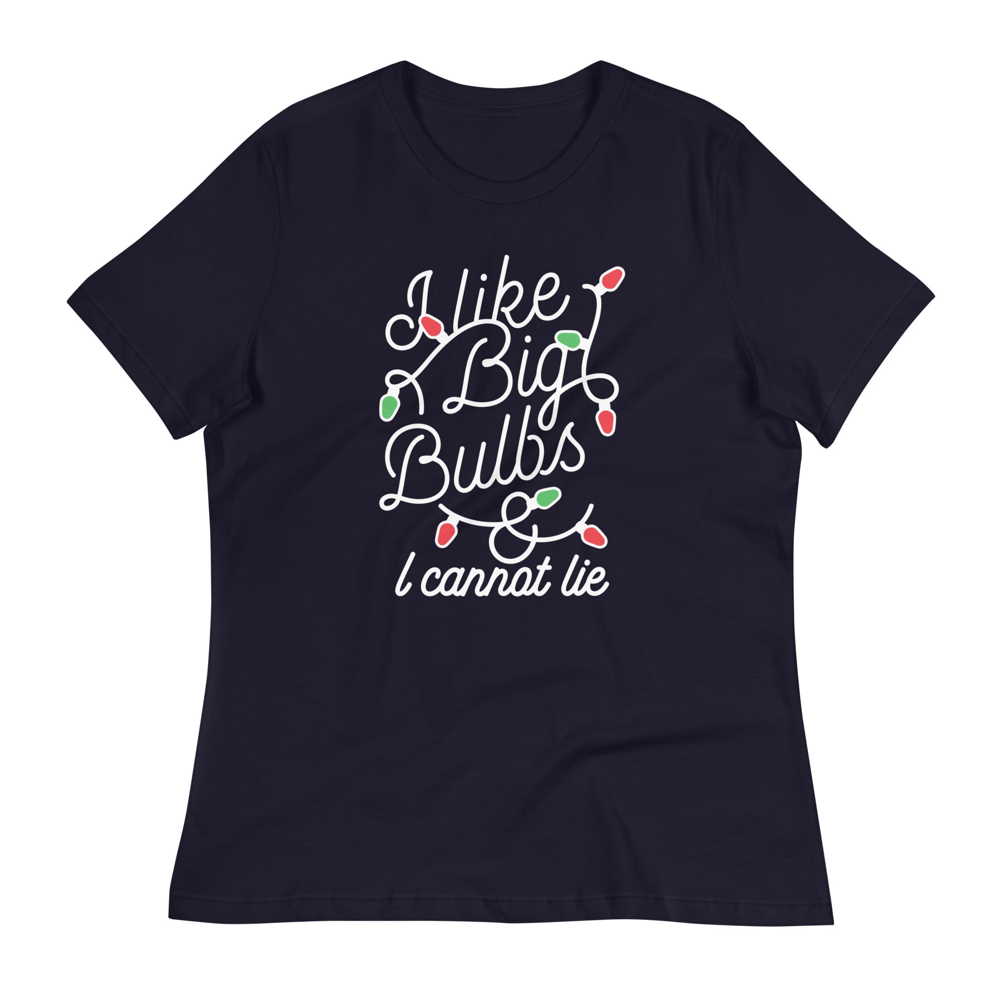 I Like Big Bulbs & I Cannot Lie Women's Signature Tee