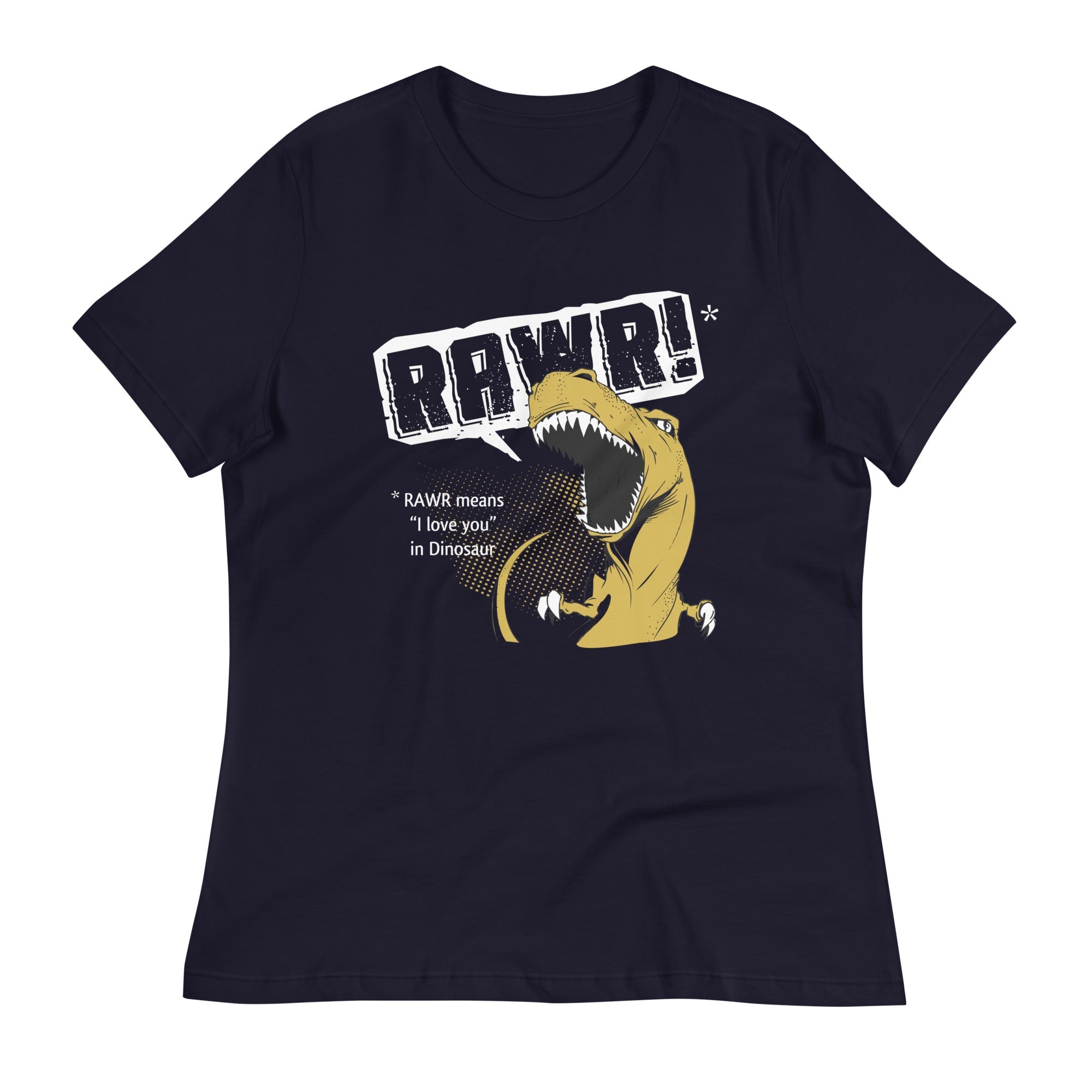 Rawr Means I Love You Women's Signature Tee