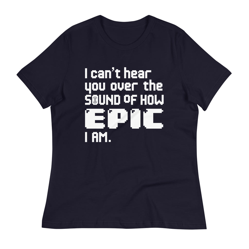I Can't Hear You Women's Signature Tee