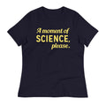 A Moment of Science, Please Women's Signature Tee