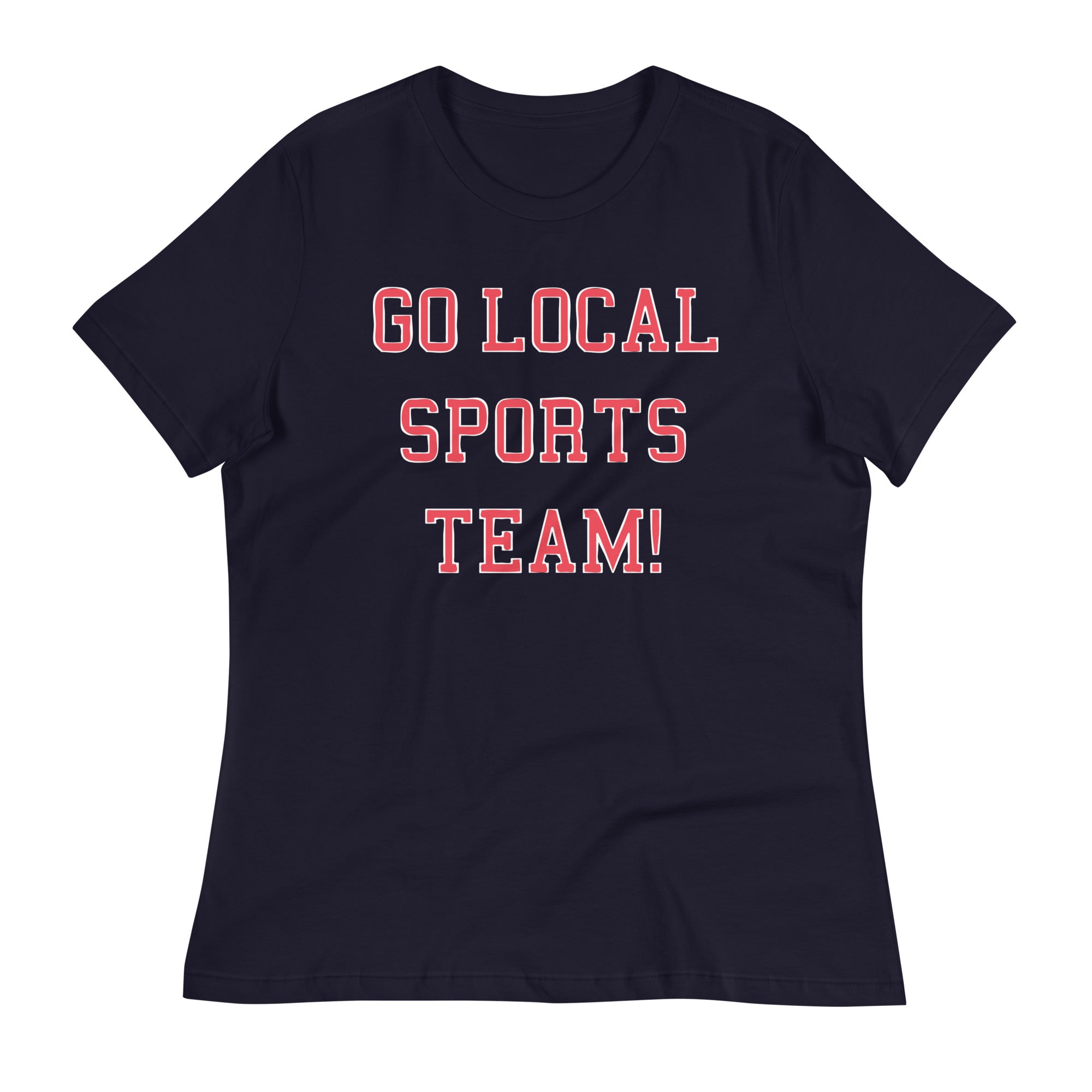 Go Local Sports Team! Women's Signature Tee