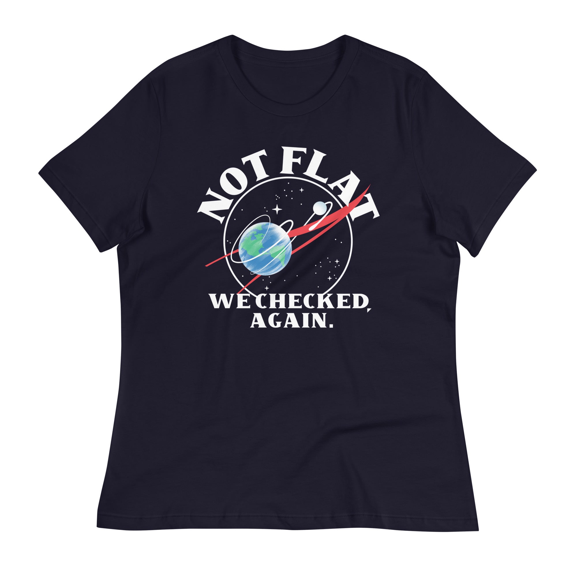 Not Flat We Checked Again Women's Signature Tee