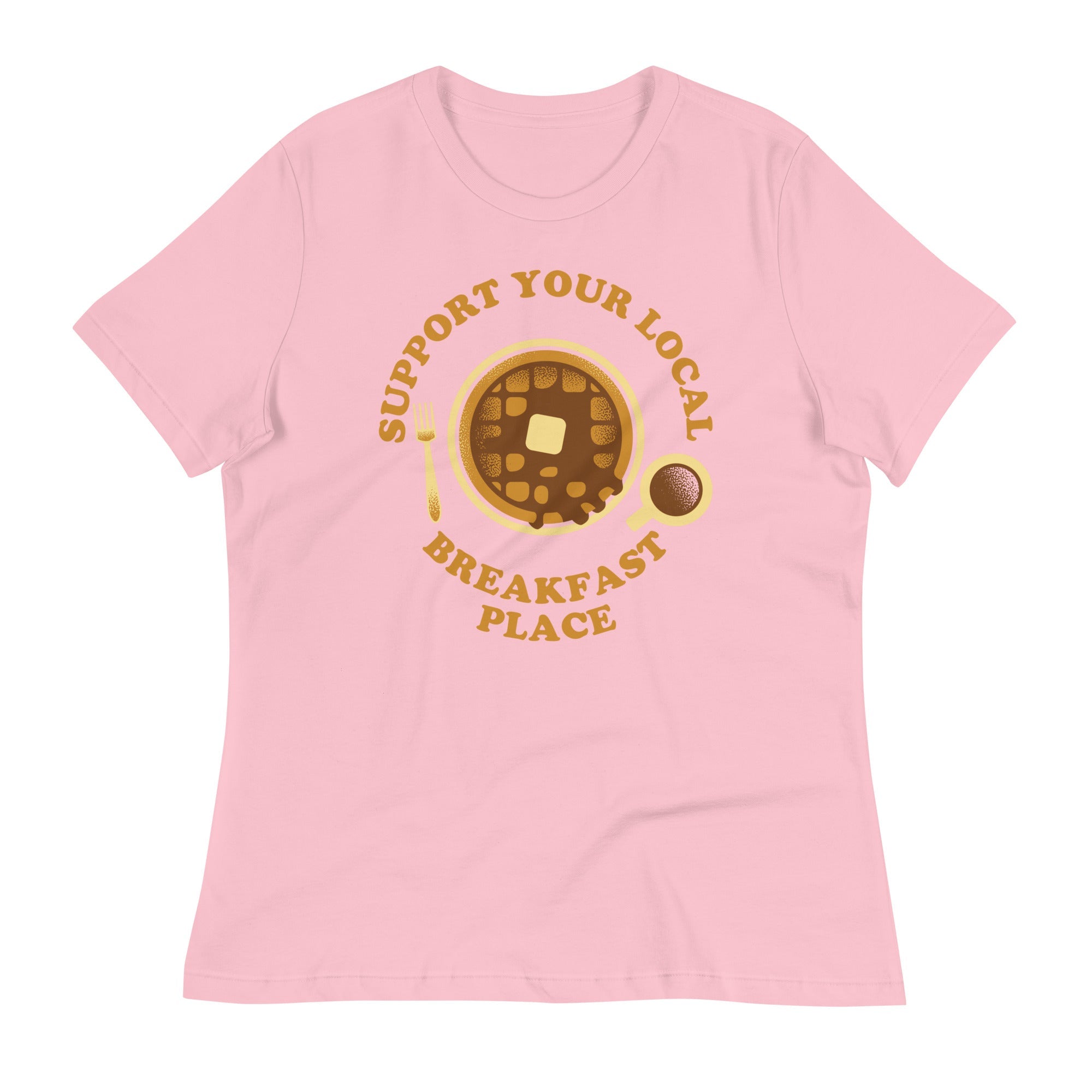 Support Your Local Breakfast Place Women's Signature Tee