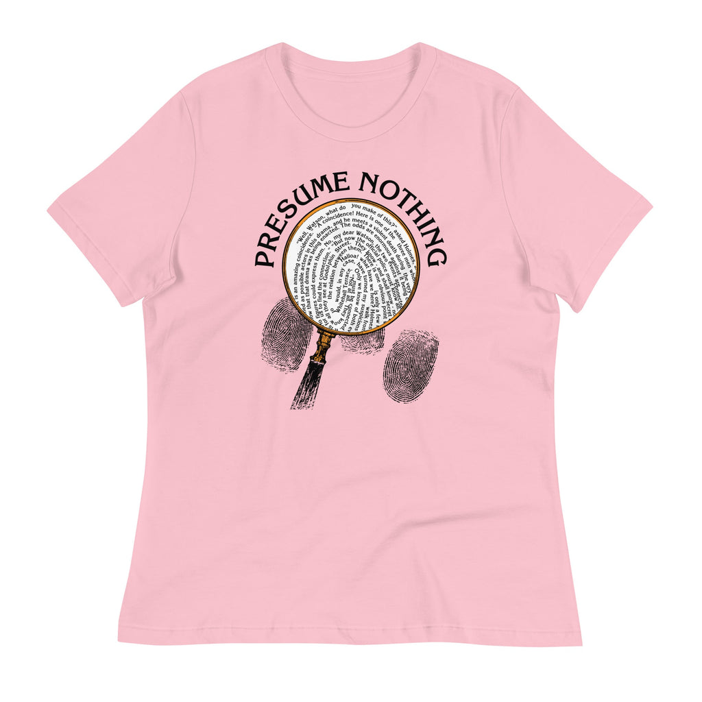 Presume Nothing Women's Signature Tee