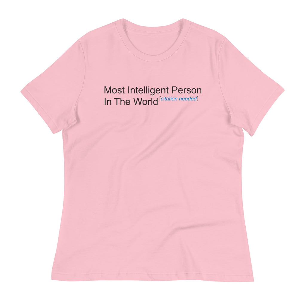 Most Intelligent Person in the World Citation Needed Women's Signature Tee