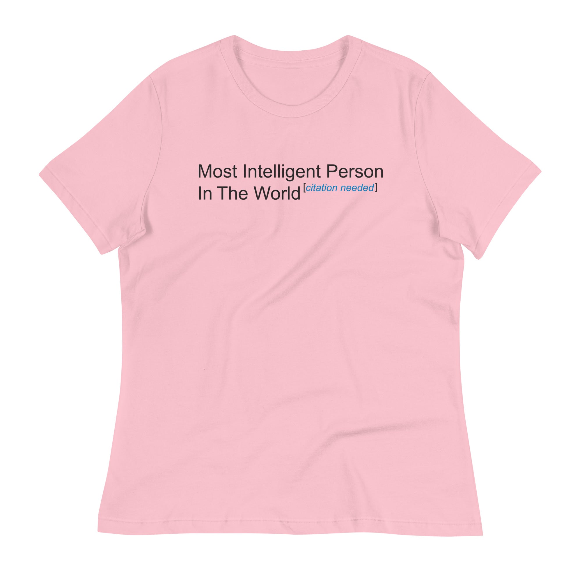 Most Intelligent Person in the World Citation Needed Women's Signature Tee