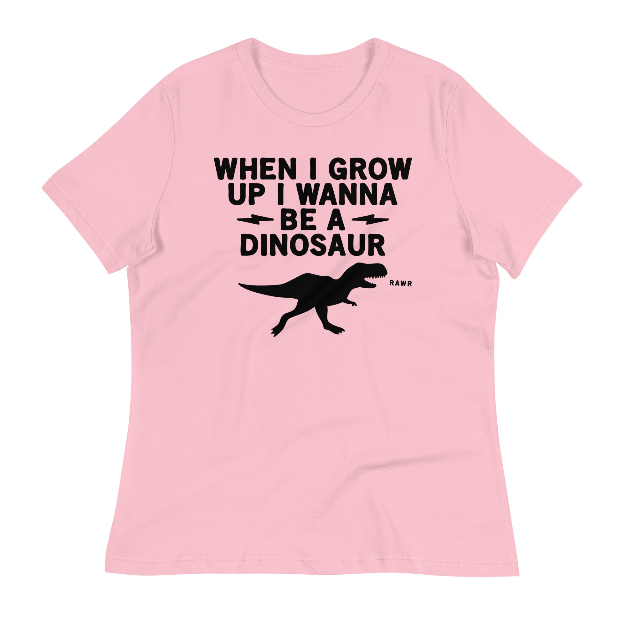 When I Grow Up I Wanna Be A Dinosaur Women's Signature Tee