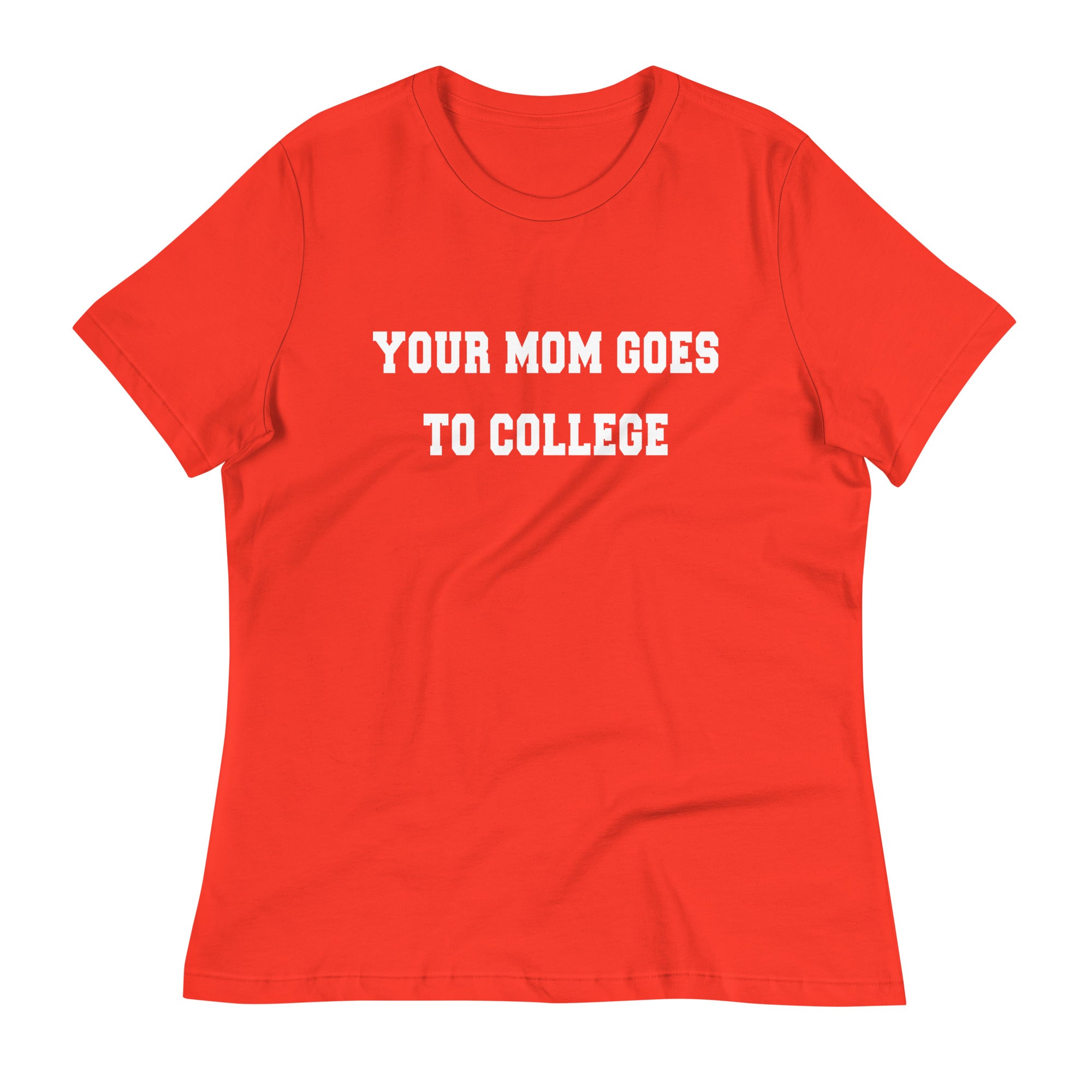 Your Mom Goes To College Women's Signature Tee