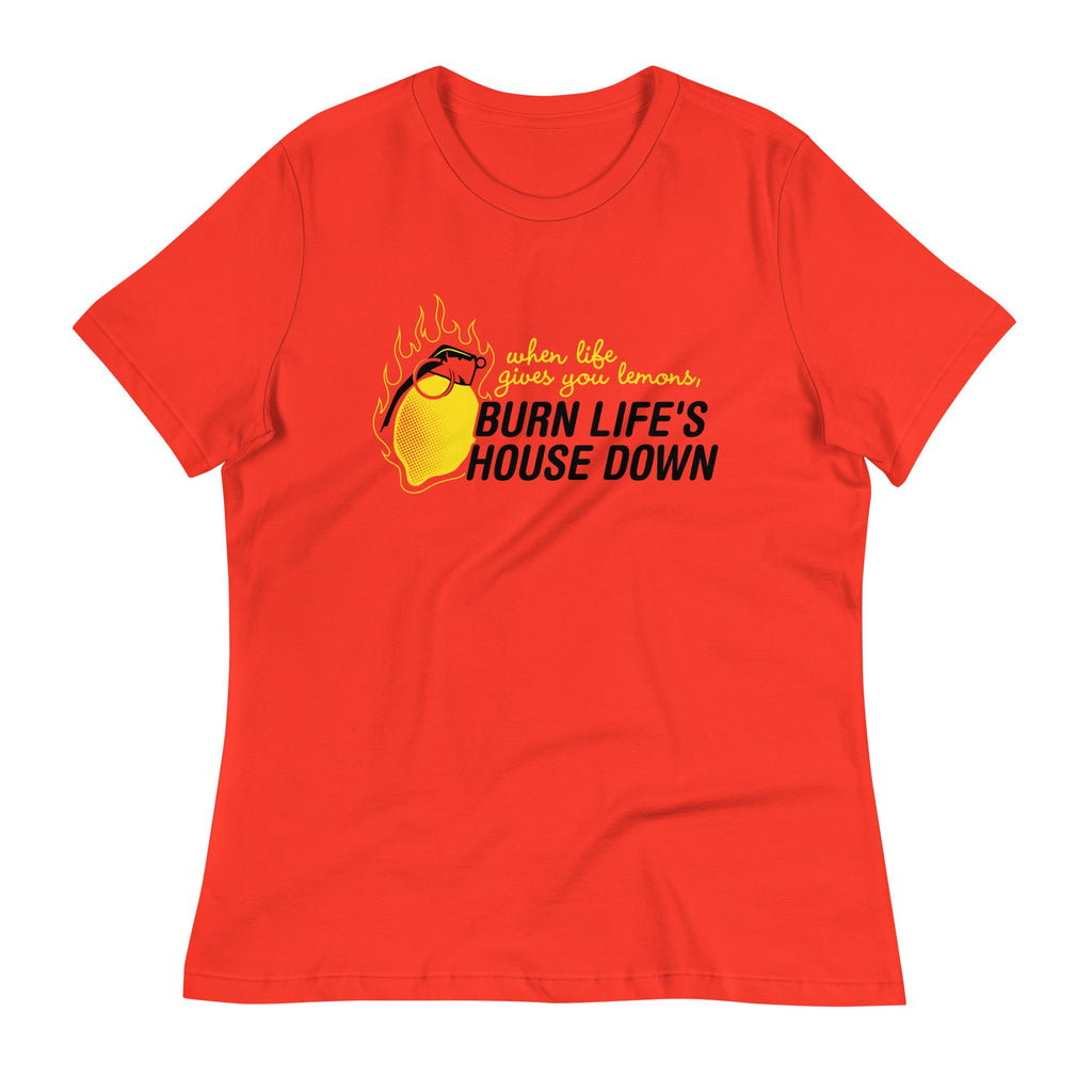 Burn Life's House Down Women's Signature Tee