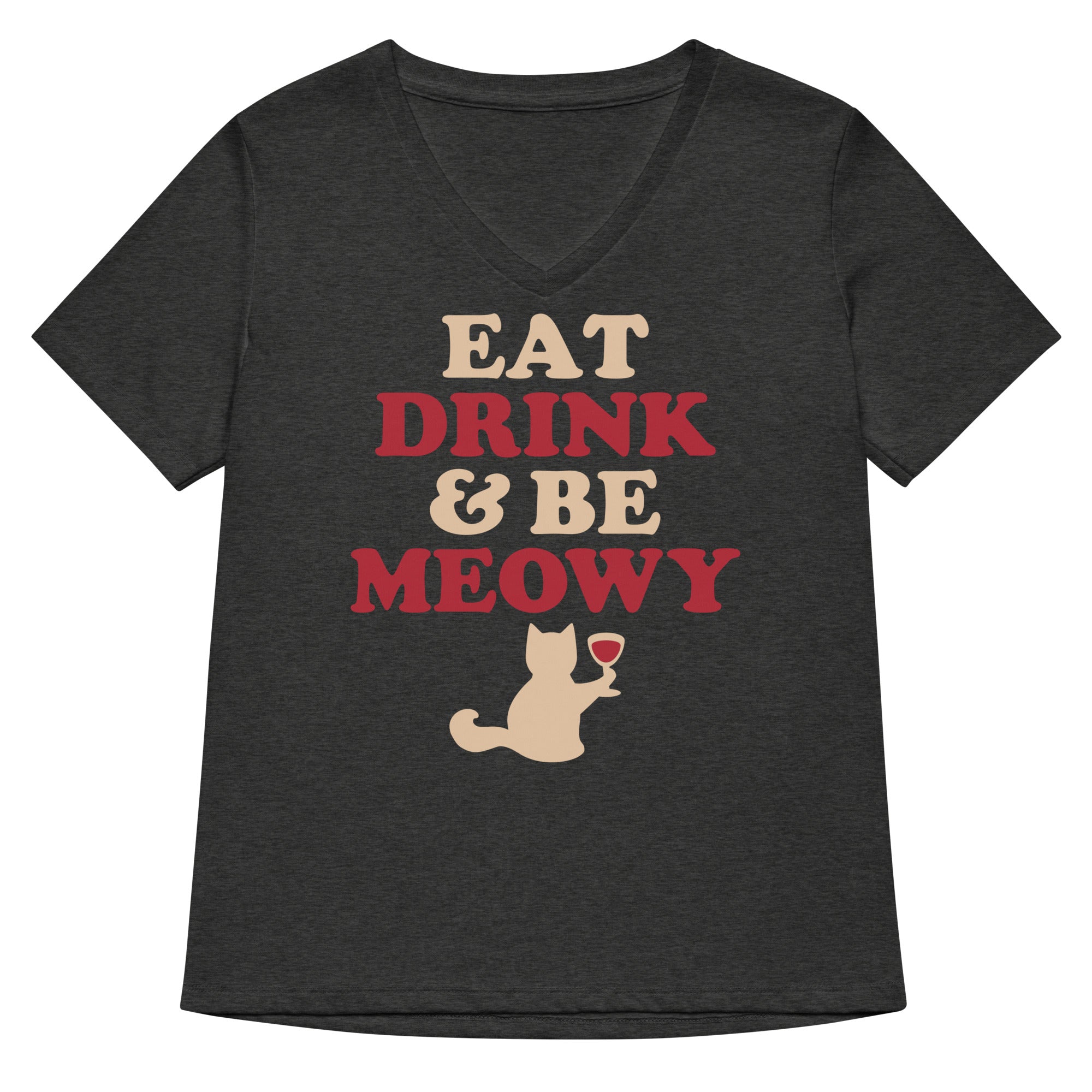 Eat Drink & Be Meowy Women's V-Neck Tee