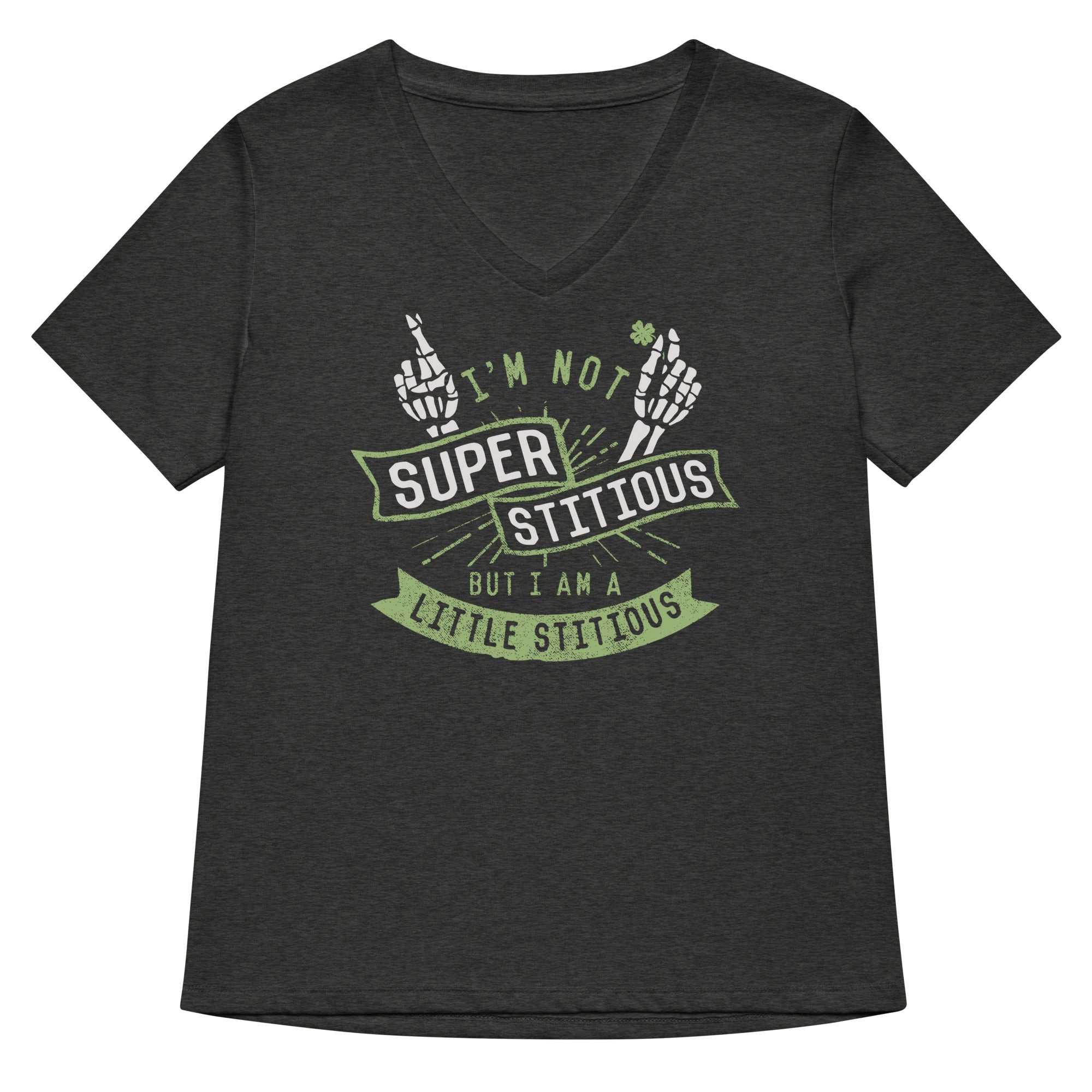 I'm Not Superstitious, But I Am A Little Stitious Women's V-Neck Tee