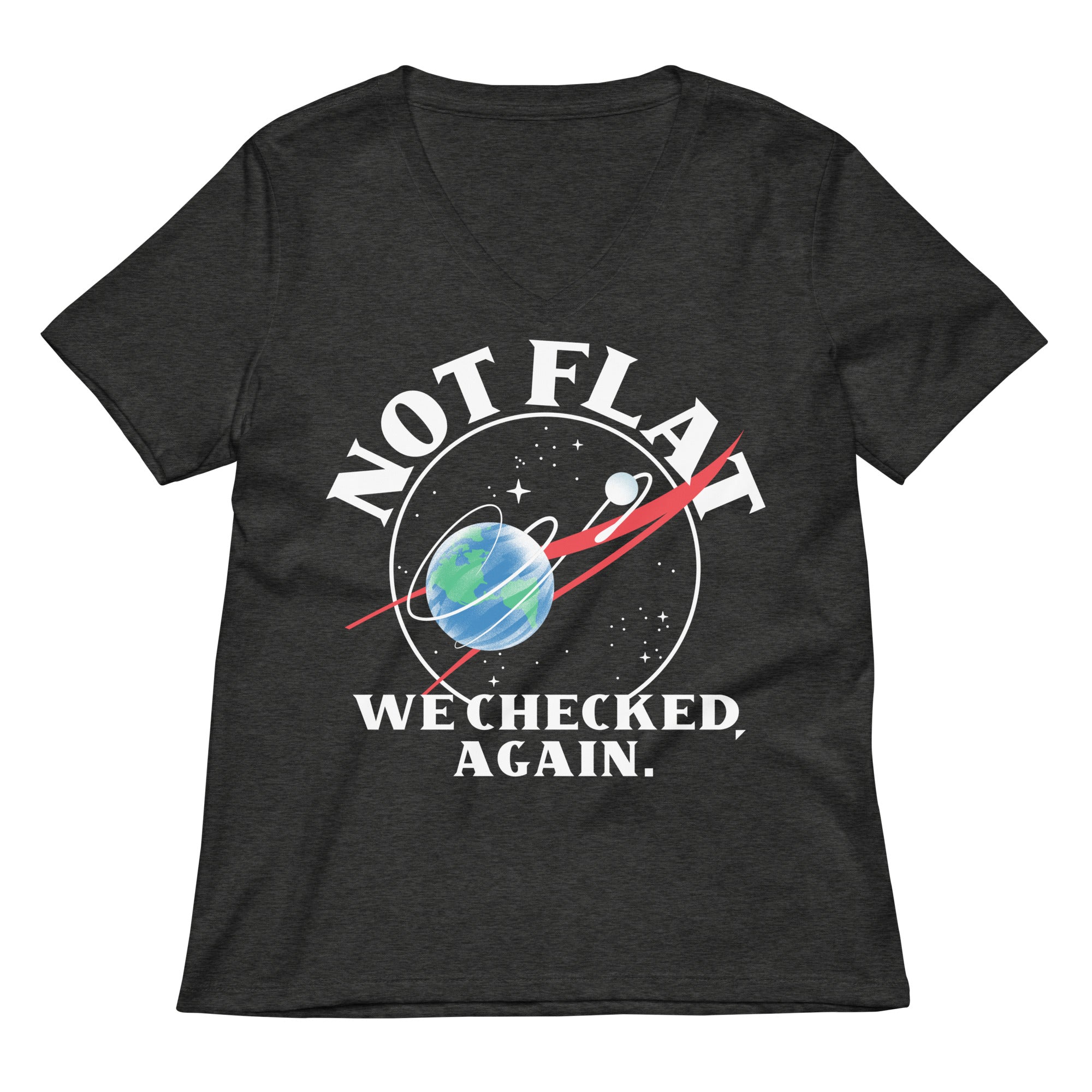 Not Flat We Checked Again Women's V-Neck Tee